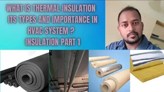 Thermal Insulation ,Its Types and Importance in HVAC System-Insulation Part-1