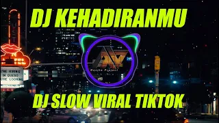 DJ KEHADIRANMU - VAGETOZ | DJ SLOW COCOK BUAT SANTAI VIRAL TIKTOK