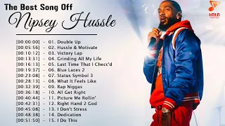 Nipsey Hussle Greatest Hits 2022 - Nipsey Hussle Best Songs Full Album Playlist 2022