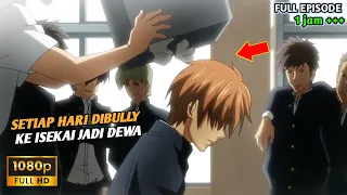 BOCAH YANG DIBULLY DITRANSFER KE ISEKAI JADI DEWA OVERPOWER. ARATA KANGATARI S1