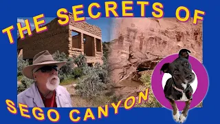Ruins, Mining and Sacred Places of Utah's Sego Canyon! And an incredible camp spot!(6-34)