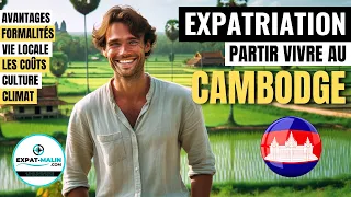 🇰🇭 GOING TO LIVE IN CAMBODIA? EXPATRIATION
