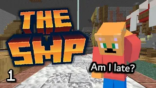The SMP S1: Episode 1 - Am I Late?