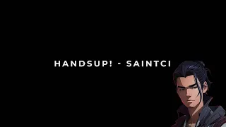 HANDSUP! (feat. Andiroo) - SaintCi (Official Lyric Video) [amv] [4K]