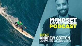 Andrew Cotton On Fear, Taking Risks, And Challenging Big Waves