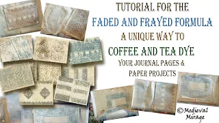 New Tutorial: The Faded and Frayed Formula: a unique way to Coffee & Tea dye papers