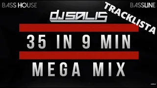 DJ SALIS - BASS HOUSE & BASSLINE - MEGA MIX | 35 IN 9 MIN & TRACKLIST