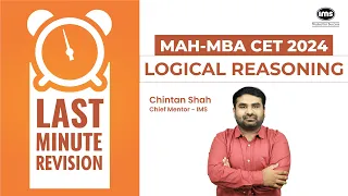 MAH-MBA CET 2024 | Last Minute Revision - Logical Reasoning | Chintan Shah