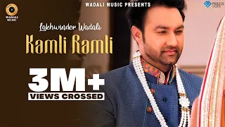 KAMLI RAMLI – RANJHANNA..|| LAKHWINDER WADALI || OFFICIAL FULL VIDEO HD