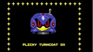 Sonic: Fan Games/Hacks 08: Flicky Turncoat DX