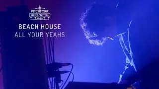 Beach House | "All Your Yeahs" | Pitchfork Music Festival Paris 2015 | PitchforkTV