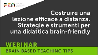 Costruire una lezione efficace a distanza. Strategie e strumenti per una didattica brain-friendly