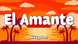 El Amante - Nicky Jam (Letra/Lyrics) 🎵