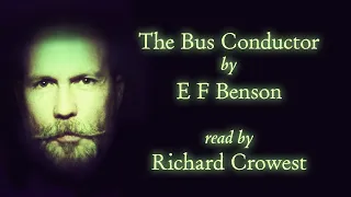 The Bus Conductor by E F Benson (narration only)