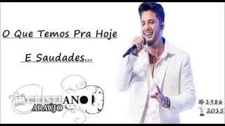 Cristiano Araujo - O Que temos Pra Hoje e Saudades (Cê Que Sabe Amor)