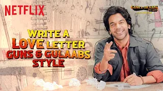 RajKummar Rao's Love Letter Hack Is Revealed | Guns & Gulaabs | Netflix India