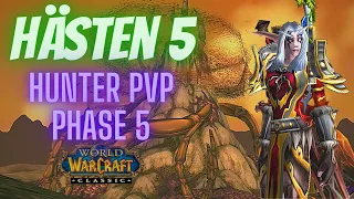 Hästen 5 - [WoW Classic Hunter PvP] - Phase 5