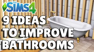 9 Tips & Ideas To Improve Your Bathrooms | The Sims 4 Guide