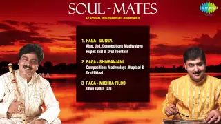 Soul Mates Classical Instrumental Jukebox | Santosh Sant(Flute) | Sandip Chatterjee(Santoor)