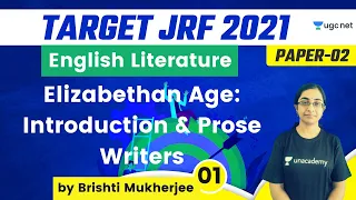 6 PM- Target JRF 2021 | English by Brishti Mukherjee | Elizabethan Age: Introduction & Prose Writers