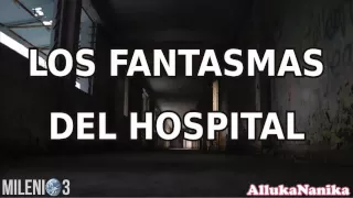 Milenio 3 - Los Fantasmas del Hospital