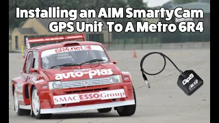 Installing an AIM SmartyCam GPS Unit To A Metro 6R4