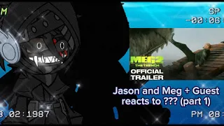 Meg and Jason (+ Guest ) Reacts to Meg 2 The trench Trailer||(Part 1/???)