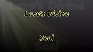 Love's Divine - Seal - Lyrics & Traductions