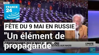 Cérémonies du 9 mai à Moscou : "Un élément essentiel de la propagande de Vladimir Poutine"