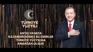 Antalya Türkiye Yüzyılı’na Hazır 🇹🇷