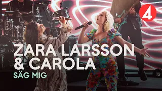 Zara Larsson & Carola - Säg mig var du står - 4K (Late Night Concert) - TV4