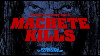 Machete Kills (2013) title sequence