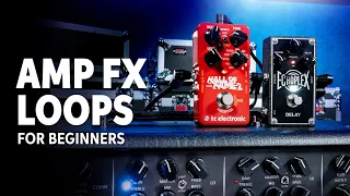 How to Use an Amp's FX Loop