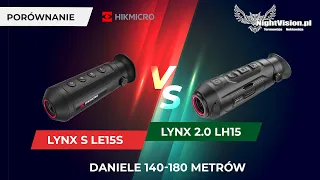 Daniele 140 -180 M Porównanie Termowizorów obserwacyjnych HIKMICRO LYNX  S LE15S  vs LYNX 2.0 LH15