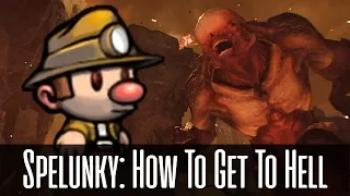 Spelunky Guide - How To Go To Hell
