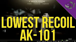 Lowest Recoil AK-101 - Modding Guide - Escape From Tarkov