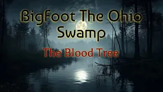 Big foot  The Ohio Swamp - [ The Blood Tree ]