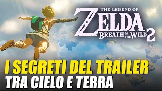 Zelda Breath of the Wild 2: un trailer pieno di segreti | Analisi