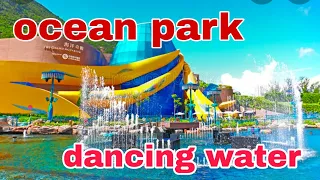 DANCE WATER AT OCEAN PARK HONGKONG ‼️AMAZING