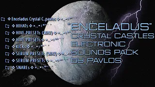 Crystal Castles x Electronic x Mareux SOUNDS/DRUMS/Serum bank PACK - "Enceladus"