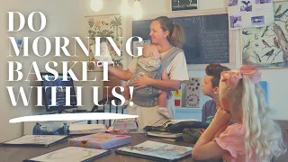 HOMESCHOOL MORNING ROUTINE || DO MORNING BASKET / FAMILY SUBJECTS WITH US!