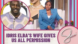 Idris Elba’s Wife Gives Us All Permission| Sherri Shepherd