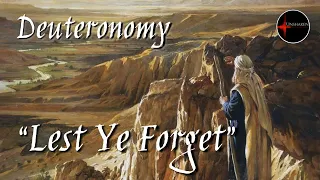 Come Follow Me - The Book of Deuteronomy: "Lest Ye Forget"