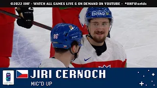 Mic'd Up | Jiri Cernoch (Czechia) | 2022 #IIHFWorlds