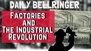 History of Factories | DAILY BELLRINGER