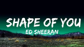 1 Hour |  Ed Sheeran - Shape of You (Lyrics) (Mix)  | Loop Lyrics Life