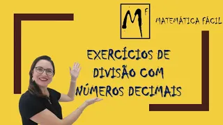 EXERCÍCIOS DE DIVISÃO COM NÚMEROS DECIMAIS [APRENDA DE UMA VEZ!] | Profª Glaucia