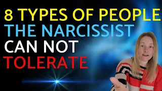 8 Types Of People The Narcissist Can Not Tolerate