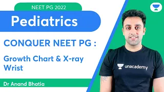 Conquer NEET PG 2022: Growth Chart & X-ray Wrist | Pediatric | Let's Crack NEET PG | Dr.Anand Bhatia