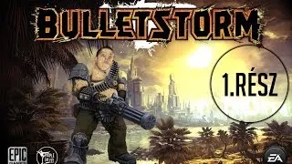 Bulletstorm (végigjátszás 1.rész?)